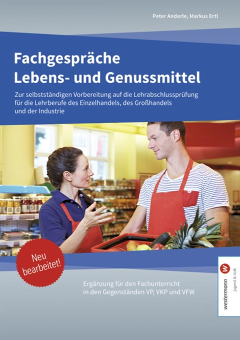 Fachbuch für den Lehrberuf Einzelhandel Schwerpunkt Lebensmittelhandel - Fachgespräch