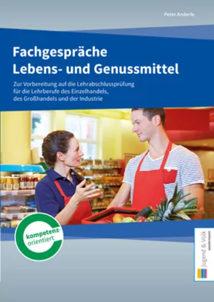 Neuauflage! Fachbuch für den Lehrberuf Einzelhandel Schwerpunkt Lebensmittelhandel - Fachgespräch